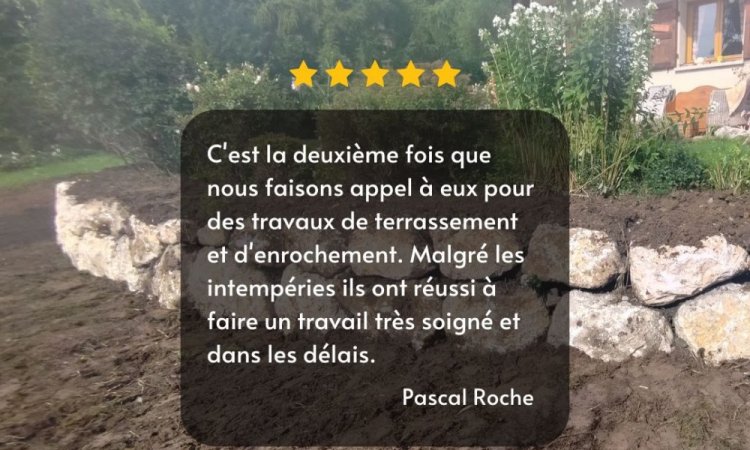 Un super avis laissé par notre client sur ce chantier d'enrochement à Saint Bernard du Touvet 38660